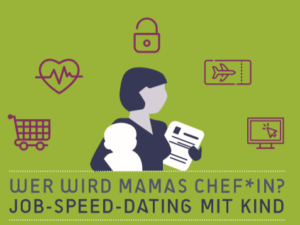 Postkarte mit Schrift: Wer wird Mamas Chef*inP Job-Speed-Dating mit Kind