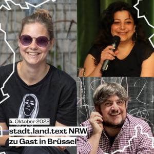 Collage von drei Porträts, die die auftretenden Regionsschreiber*innen zeigt. Titel des Bildes: 4. Oktober 2022. stadt.land.text NRW zu Gast in Brüssel.